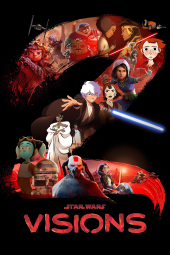 دانلود سریال جنگ ستارگان: چشم اندازها Star Wars: Visions 2021