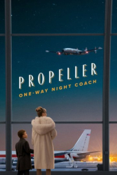 دانلود فیلم پراپلر: سفر شبانه یک‌طرفه Propeller One-Way Night Coach 2026